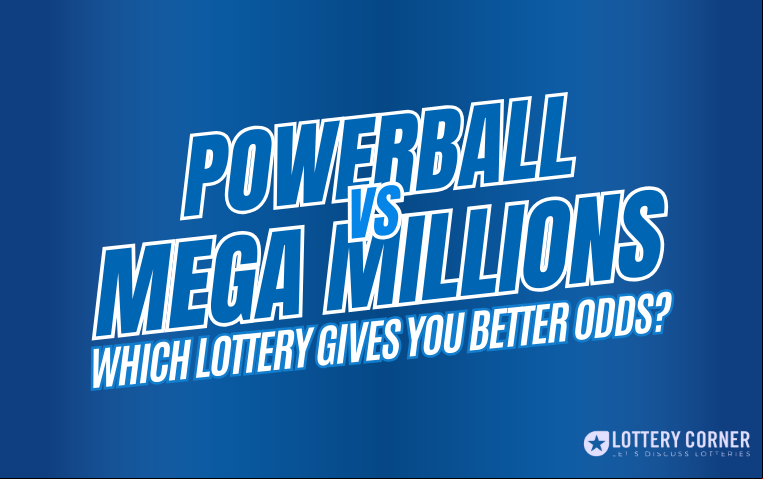 Powerball VS Mega-Millions: Which Lottery Gives You Better Odds?